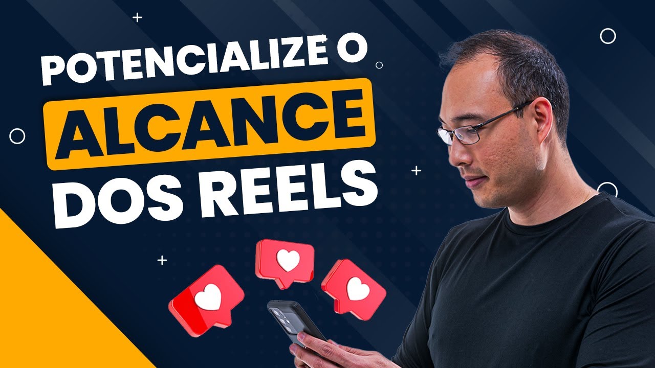 Reels no Instagram: estratégias eficazes para aumentar o engajamento do seu vídeo