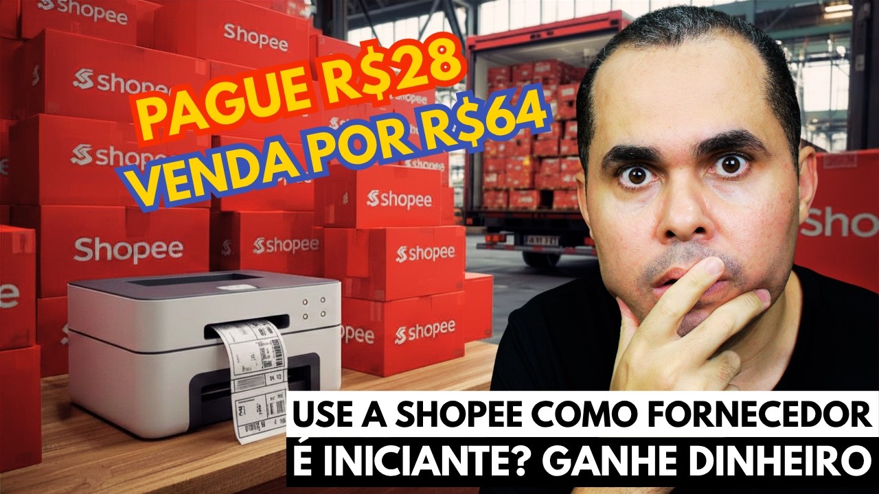Pague R$28 e venda por R$64: Como usar a Shopee BRASIL como seu fornecedor e ganhar dinheiro em casa