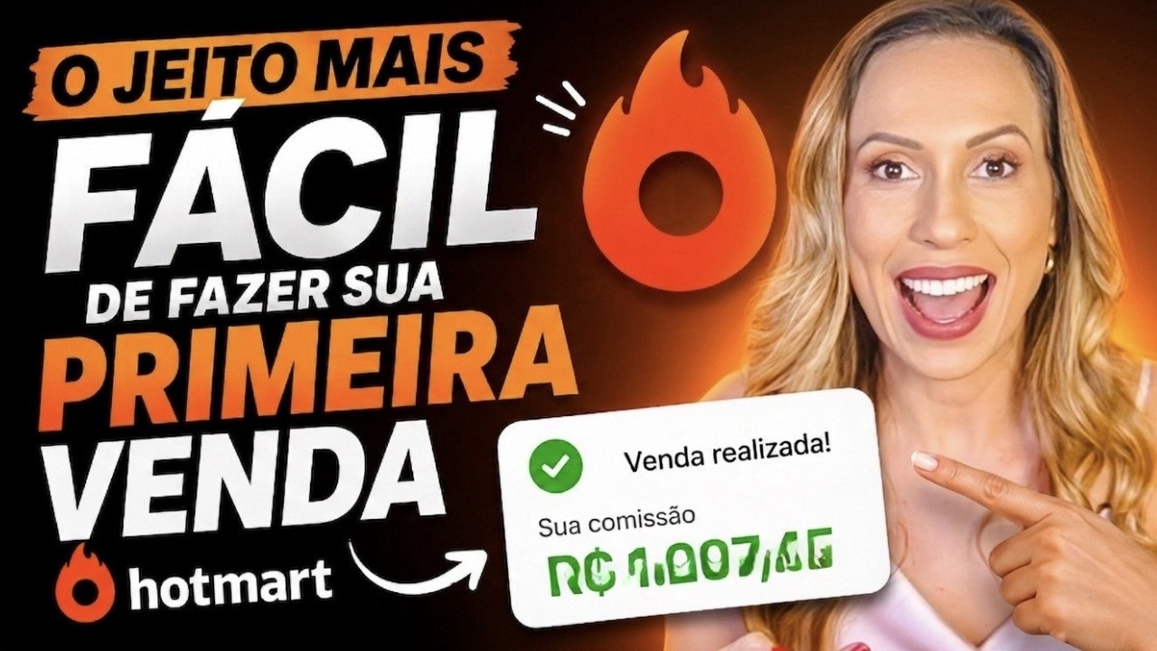 Afiliado Hotmart: Faça Sua Primeira Venda na Hotmart Seguindo esses Passos