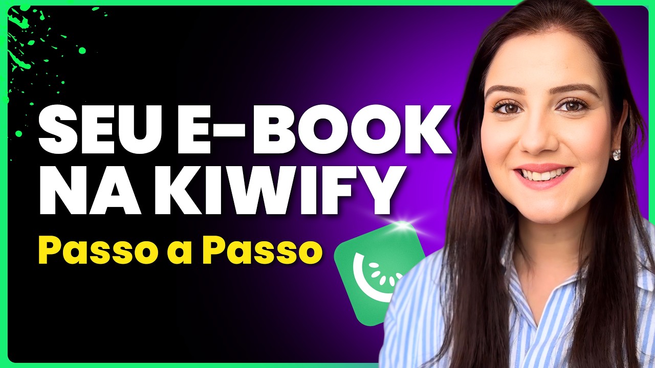 Como Cadastrar Ebook na Kiwify Para Vender: Tutorial Rápido e Completo