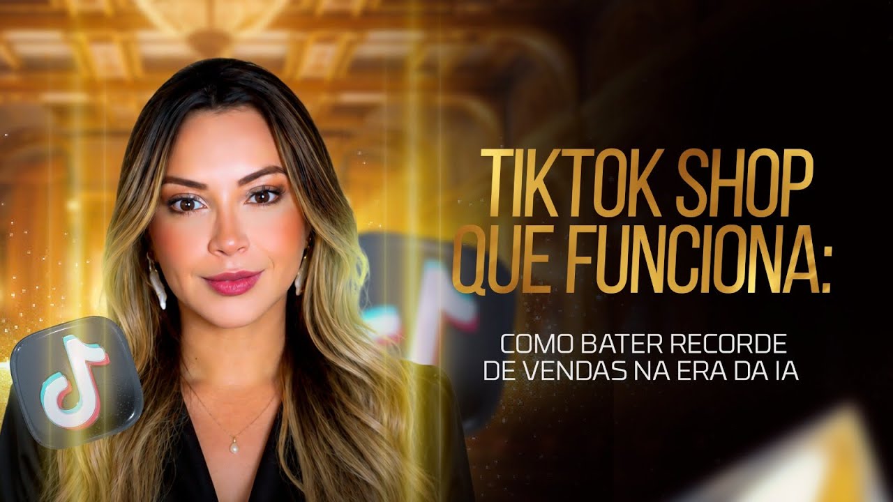 AO VIVO AULA 3 – COMO BATER RECORD DE VENDAS NA ERA DA IA COM O TIKTOKSHOP