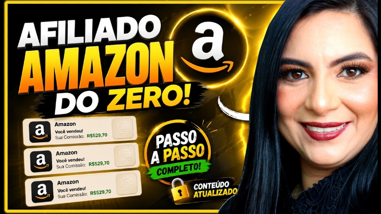 Como Ser Afiliado da AMAZON em 2026 e Ganhar Comissão: Cadastro, Links, Comissão e Venda