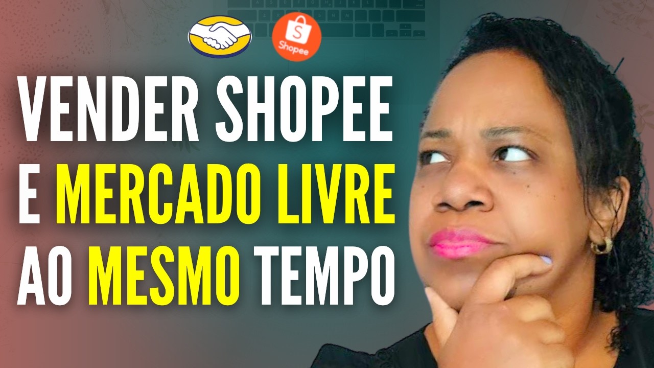 Como divulgar Shopee e Mercado Livre ao mesmo tempo?