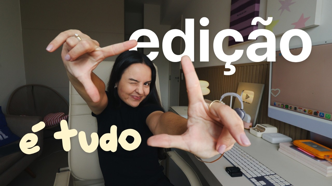 Como fazer seus vídeos ficarem *chiques* (na edição)