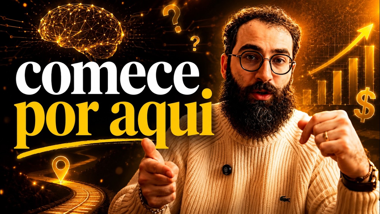 Se eu tivesse que começar do ZERO hoje, faria exatamente isso (com IA)