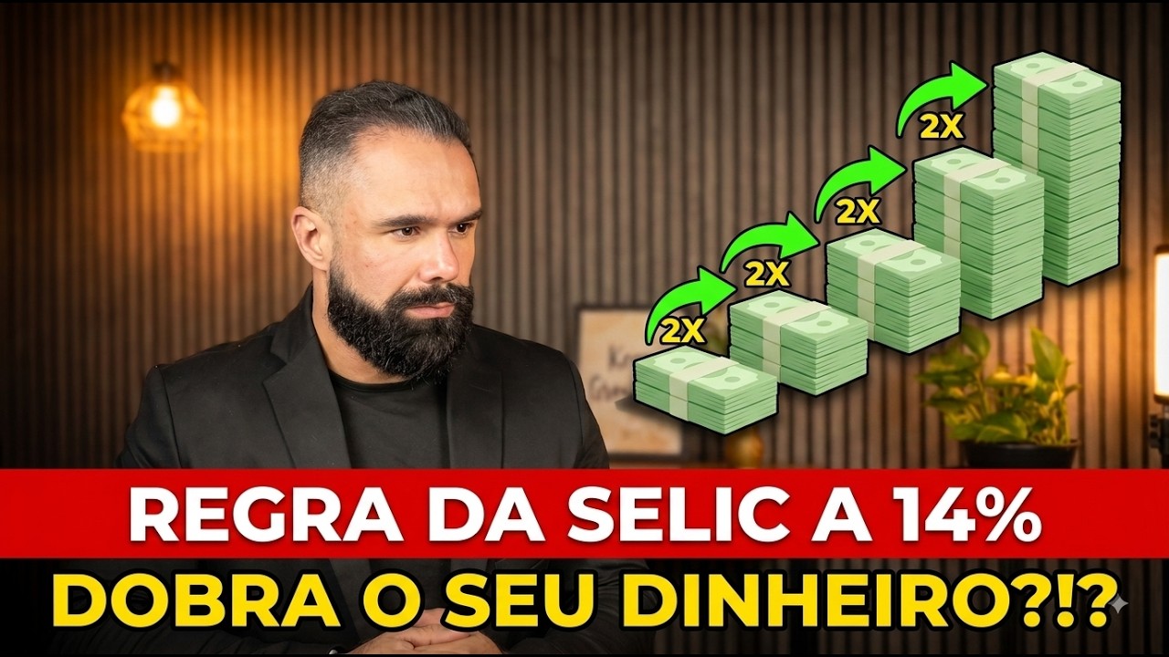 Como Dobrar seu Dinheiro sem Fazer Nada – A Regra da SELIC a 14%