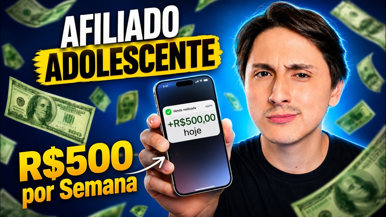 Como Ganhar R$500 por Semana na Internet Sendo Adolescente com Afiliado (Passo a Passo Fácil)