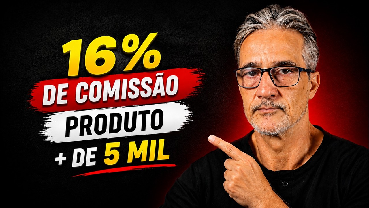 Produto de Mais de R$ 5 Mil com 16% de Comissão