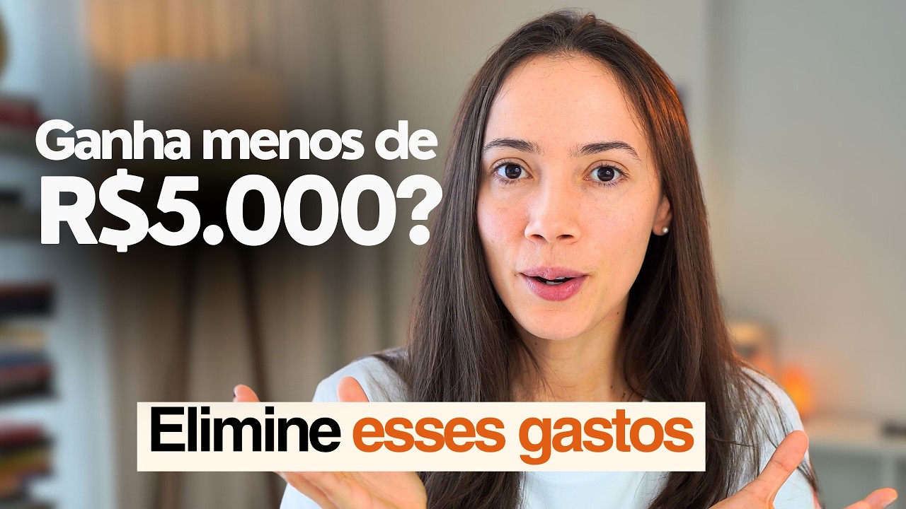 Se EU ganhasse menos de R$5.000, cortaria esses gastos