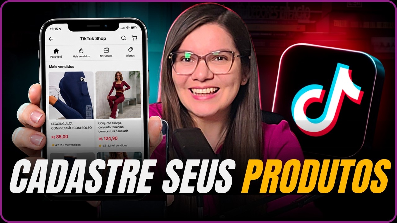 Como CADASTRAR PRODUTOS para Vender no TikTok Shop