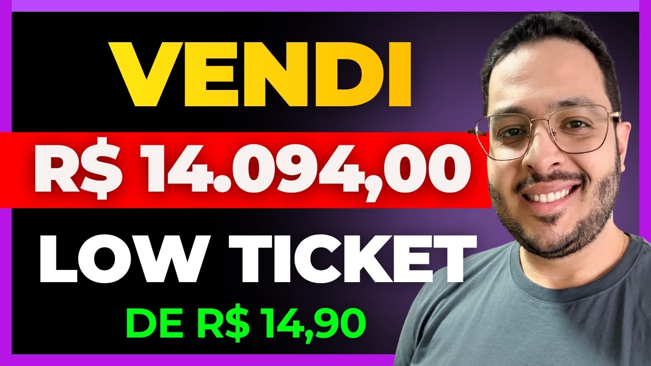 R$ 14.094,00 Por Mês com Low Ticket de R$ 14,90