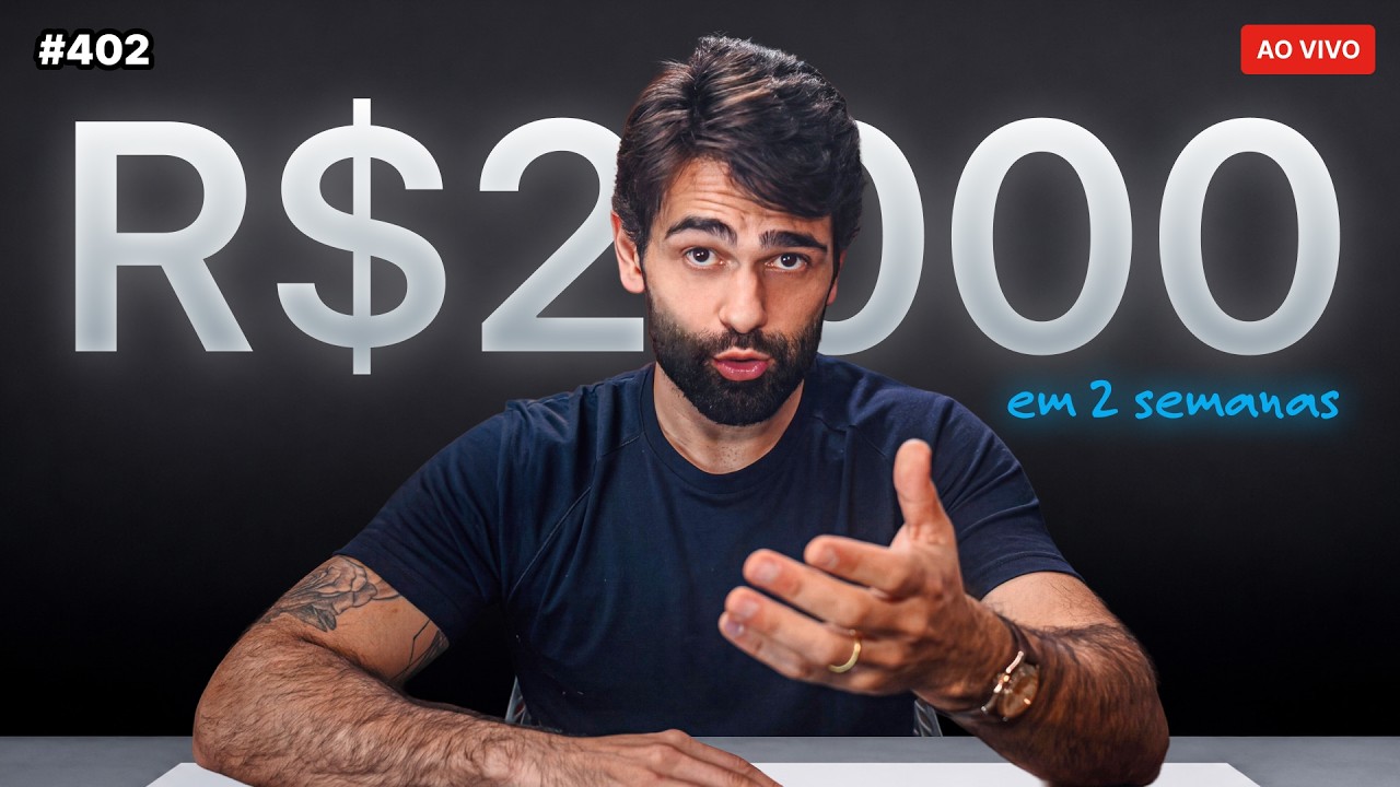 Como fazer R$2.000 nos próximos 14 dias | Live #402